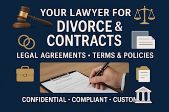 be your lawyer for divorce, legal agreements, contracts, terms, and policies