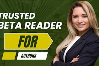 be your book , story  beta or alpha reader and structural editor