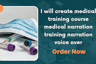 create medical training course medical narration training narration voice over