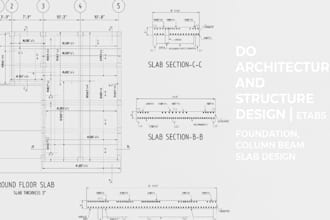 do architecture and structure design, etabs, foundation, column beam slab design