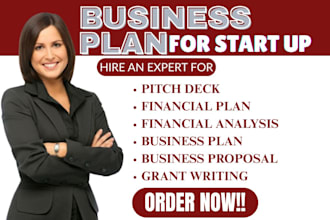 write startups business plan,proposal , pitch deck , grant or financial plan