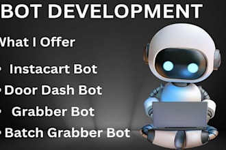 build automated instacart bot, grabber bot, zifty bot, doordash bot, batch bot