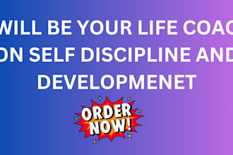 be your life coach on self discipline and development