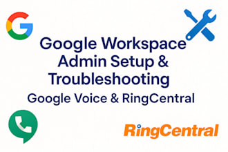 be your google workspace voice admin and ring central setup