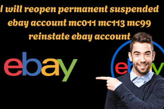 reopen permanent suspended ebay account mc011 mc113 mc99 reinstate ebay account