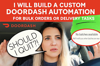 build a custom doordash automation bot for bulk orders or delivery tasks