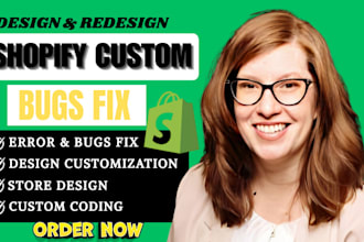 do shopify bugs fix, shopify developer, shopify custom coding, custom theme