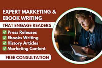write marketing content, ebooks, press releases, history article, engage readers