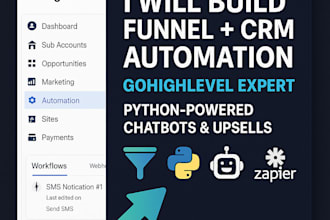 automate sales funnel, upsell bot, CRM workflow in gohighlevel, python