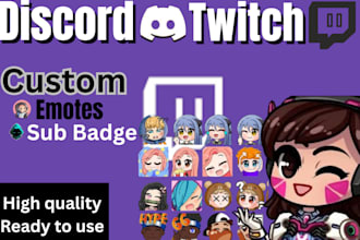 create emotes and sub badges for both twitch and discord