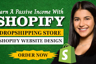 build shopify store, shopify website design, or create shopify dropshipping
