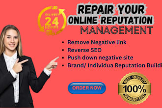 repair your online reputation management, reverse SEO in 24 hours