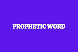 give prophetic word, divine revelation from god