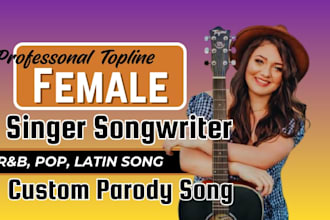 topline rnb vocals pop vocalist latin singer cover song parody singer songwriter