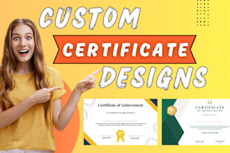 design custom certificate designs for awards, courses, and achievement
