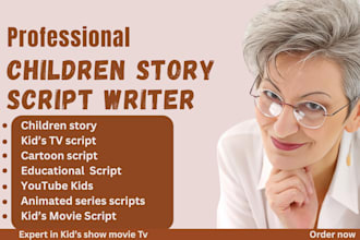 write your children story kids tv show, animated series,  learning video script