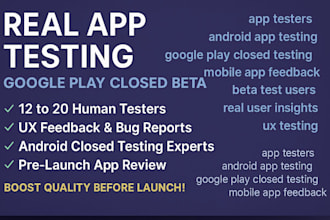 provide 12 app testers or 20 testers for google play closed testing app review