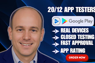 provide 20 tester or 12 testers for google play closed testing app review expert