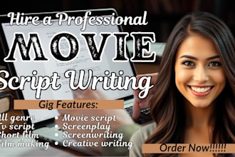 write movie script, screenplay, feature film, screenwriting, film script editing