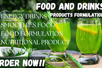 develop food formulation, beverage, energy drink, supplement and recipe creation