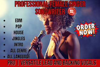 be your female singer, vocalist, rapper, ghostwriter song for pop, edm,any genre
