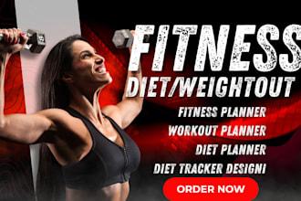 design custom workout planners, diet tracker, fitness guide, weight loss tracker