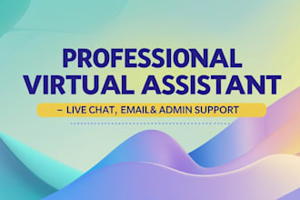 be your virtual assistant for email and live chat support