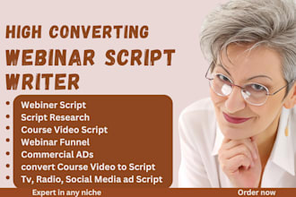 write webinar script, convert online course to video script advertisement script