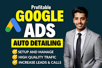 setup google ads for auto detailing local service business
