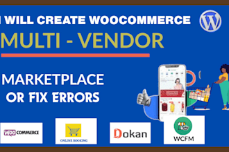 develop custom woocommerce multi vendor marketplace website by dokan pro or wcfm