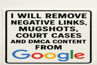 remove negative links, mugshots, court cases, and dmca content from google