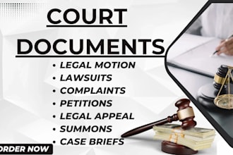 prepare legal documents, lawsuits complaints, motions, petitions and appeals