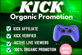 do organic kick promotion to grow your followers and viewers
