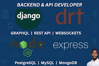 develop custom backend and apis using django, drf, node js, express js, sql, orm