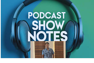 write your podcast shownotes
