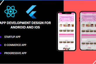 develop and design custom app for android and ios in flutter or react