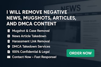remove mugshots cases news delete article negative links harassing takedown dmca