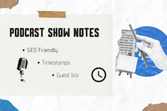 write professional podcast show notes with timestamps in one day