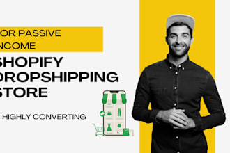 build a high converting shopify dropshipping store for passive income