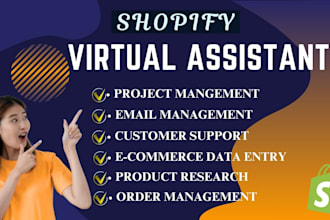 be your personal executive shopify virtual assistant
