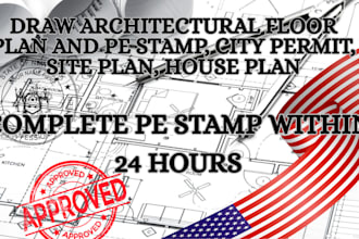 draw architectural floor plan and pe stamp, city permit, site plan, house plan
