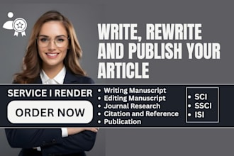 write, rewrite and publish article on sci, isi, ssci, scopus, scie abdc jornal