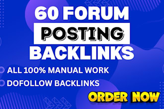 do 60 forum posting dofollow backlinks to high da website with low spam score