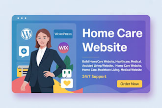 build homecare website, healthcare, medical, dental clinic, assisted living