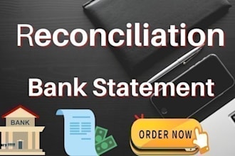 prepare financial statements, bank reconciliation, and bookkeeping