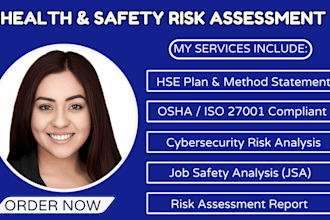 develop risk assessment, hse plan, job safety analysis, and cybersecurity report