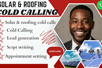 cold call and generate qualified solar appointment setting or roofing leads call