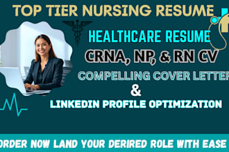 write healthcare resume nursing and crna, np rn