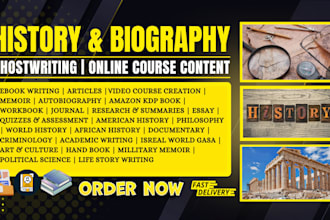 write history , biography, ebooks, research, video courses, memoirs