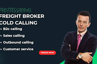 cold call, shipping company, freight brokers, dispatchers and set appointment